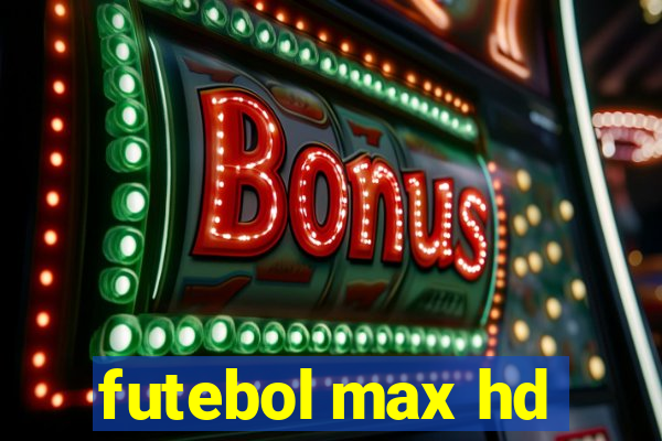 futebol max hd