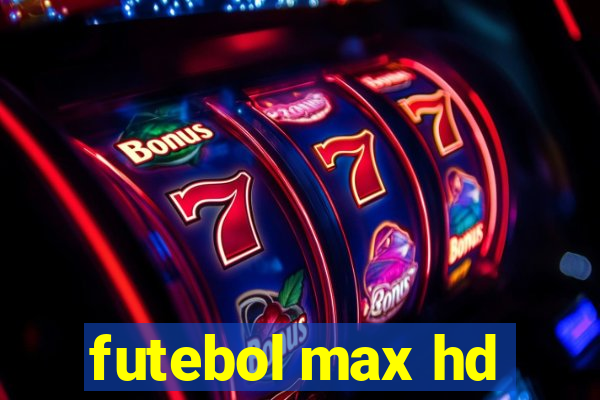futebol max hd