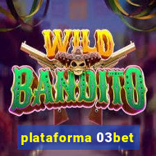 plataforma 03bet