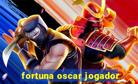 fortuna oscar jogador