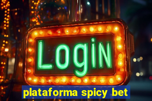 plataforma spicy bet