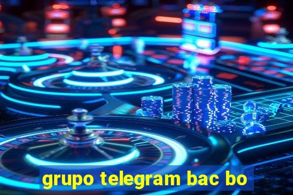 grupo telegram bac bo