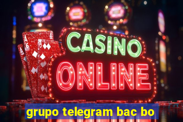 grupo telegram bac bo