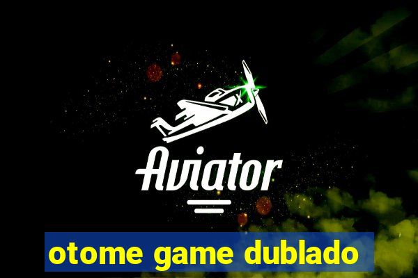 otome game dublado