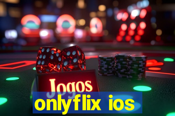 onlyflix ios