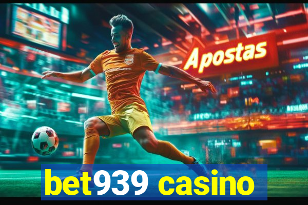 bet939 casino