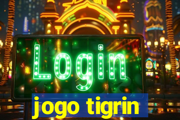 jogo tigrin