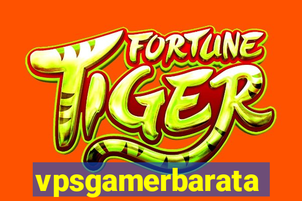 vpsgamerbarata