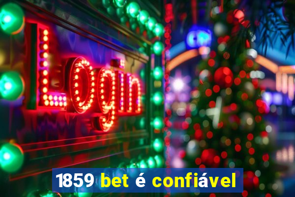 1859 bet é confiável