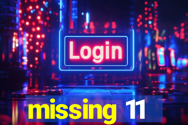 missing 11
