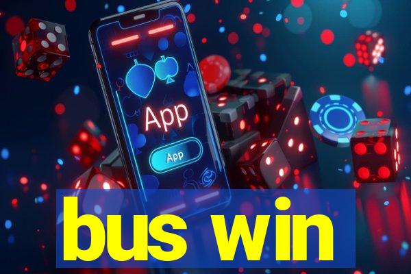 bus win