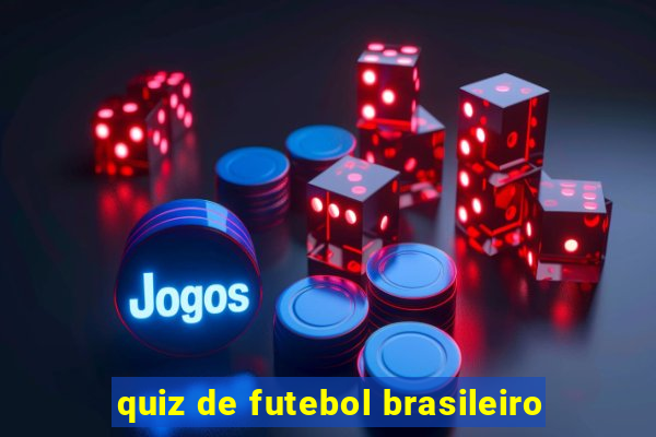 quiz de futebol brasileiro