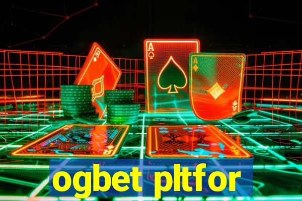 ogbet pltfor