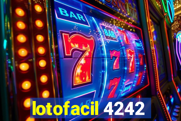lotofacil 4242