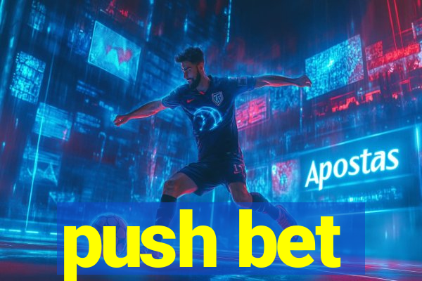 push bet
