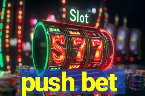 push bet