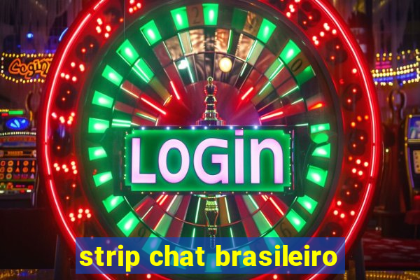 strip chat brasileiro