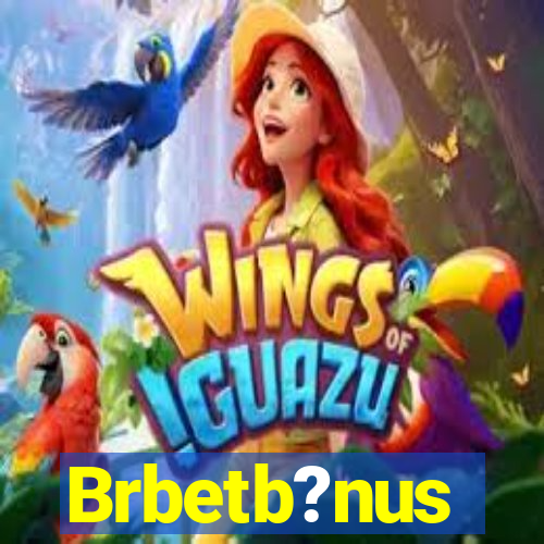 Brbetb?nus