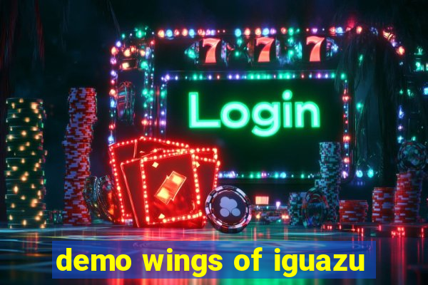 demo wings of iguazu