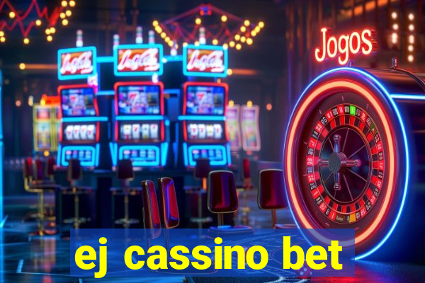 ej cassino bet