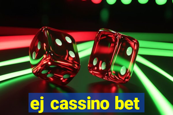 ej cassino bet
