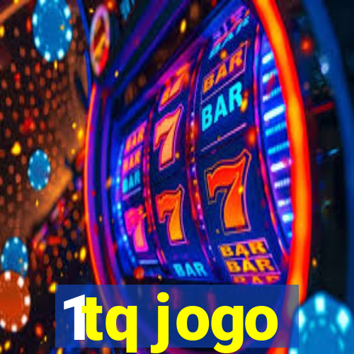 1tq jogo