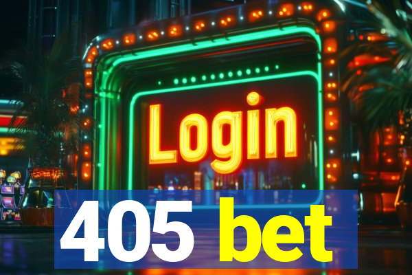 405 bet