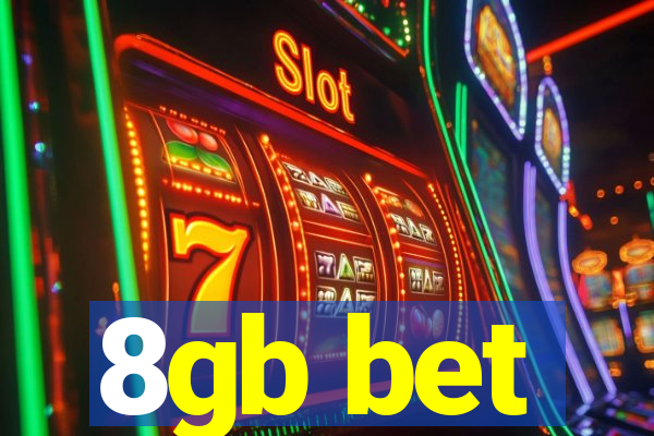 8gb bet