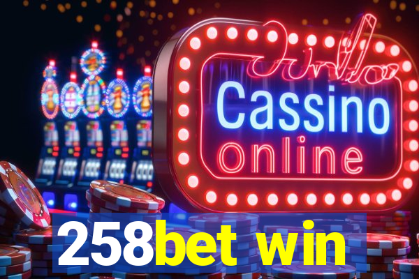 258bet win