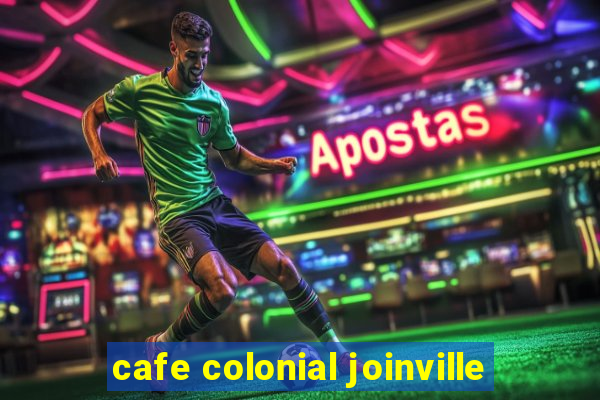cafe colonial joinville