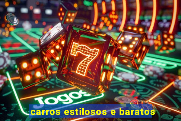 carros estilosos e baratos