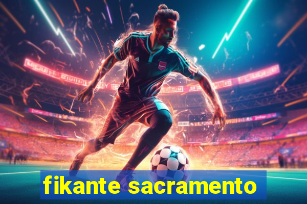 fikante sacramento