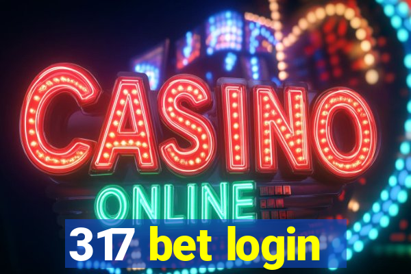 317 bet login