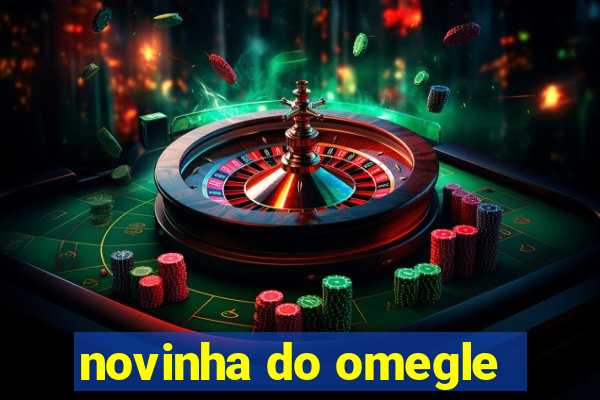 novinha do omegle