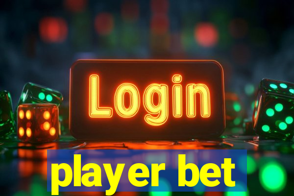 player bet
