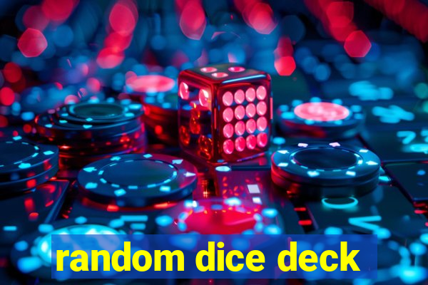 random dice deck