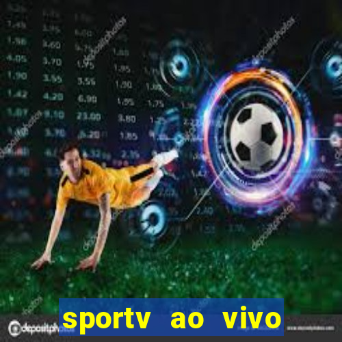sportv ao vivo mega canais