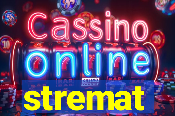 stremat