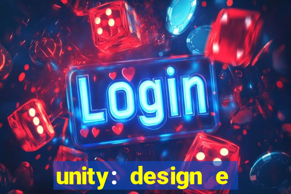 unity: design e desenvolvimento de jogos pdf