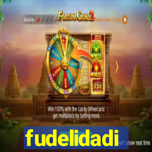 fudelidadi