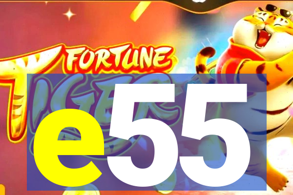 e55