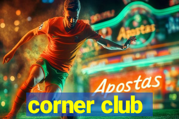 corner club