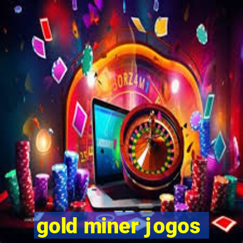 gold miner jogos