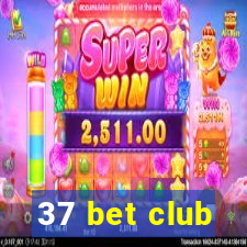 37 bet club
