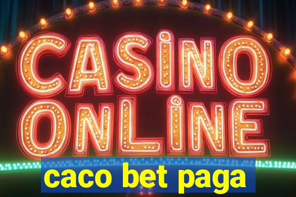 caco bet paga