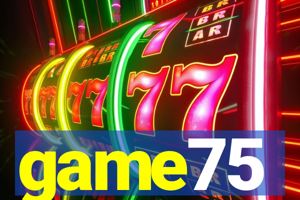 game75