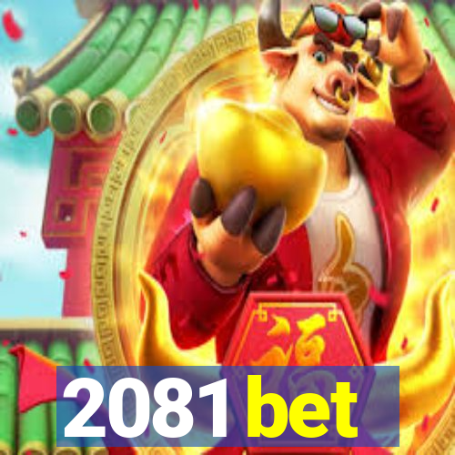 2081 bet