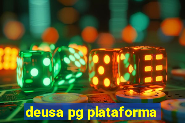 deusa pg plataforma