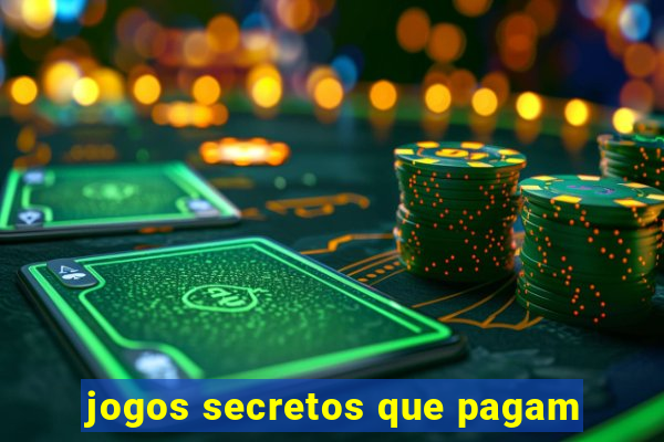 jogos secretos que pagam