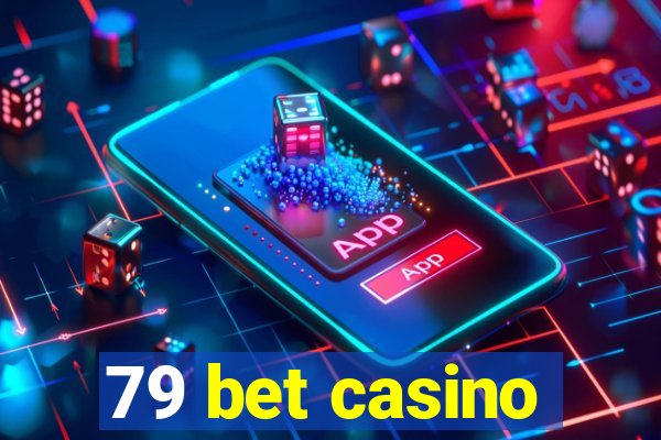 79 bet casino